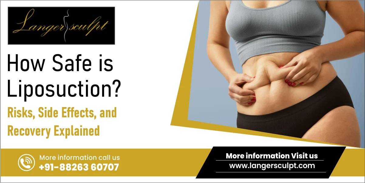 How Safe is Liposuction? Risks, Side Effects, and Recovery Explained