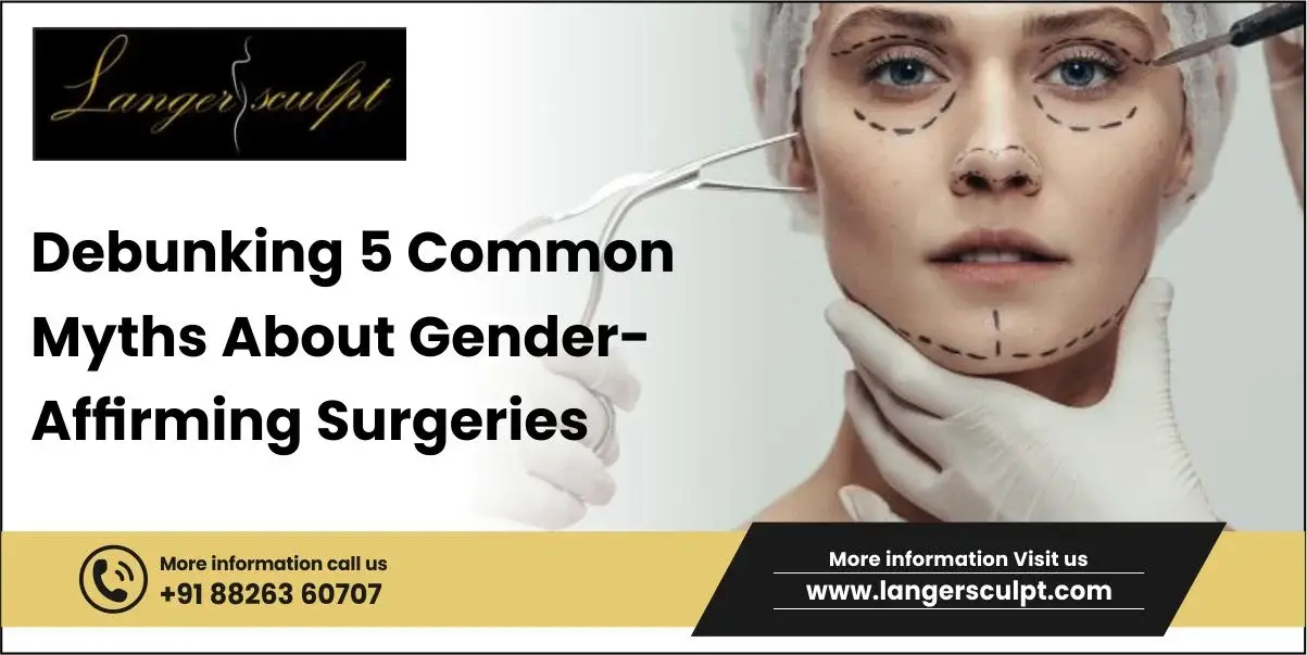 Debunking 5 Common Myths About Gender-Affirming Surgeries