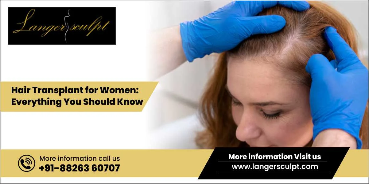 Hair Transplant for Women: Everything You Should Know