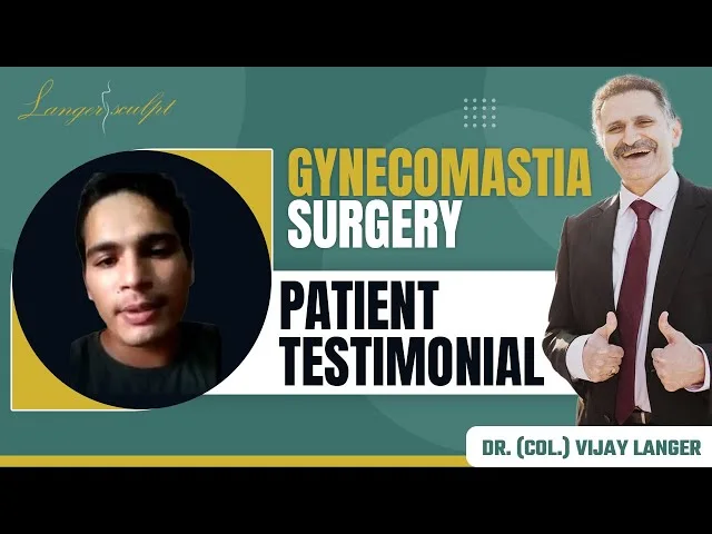 Patient Testimonial After Gynecomastia Surgery Dr Langer Langersculpt Clinic Delhi